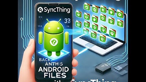 Back Up files from Android to PC Syncthing Simple Dummy Version