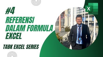 TABK Excel Series 04 - Referensi dalam Formula Excel | Teknik Audit Berbantuan Komputer