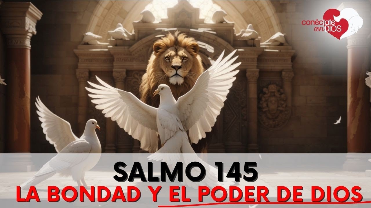 🙏 Salmo 145: Alabanza por la Bondad y el Poder de Dios - YouTube