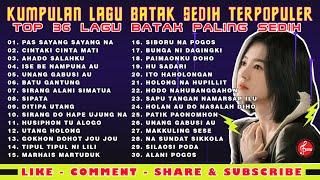 Lagu Batak Sedih dan Lagu Batak Terpopuler 2023 - Top 36 Lagu Batak Terbaru Paling Sedih