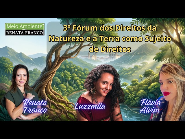 3º Fórum dos Direitos da Natureza e a Terra como Sujeito de Direitos