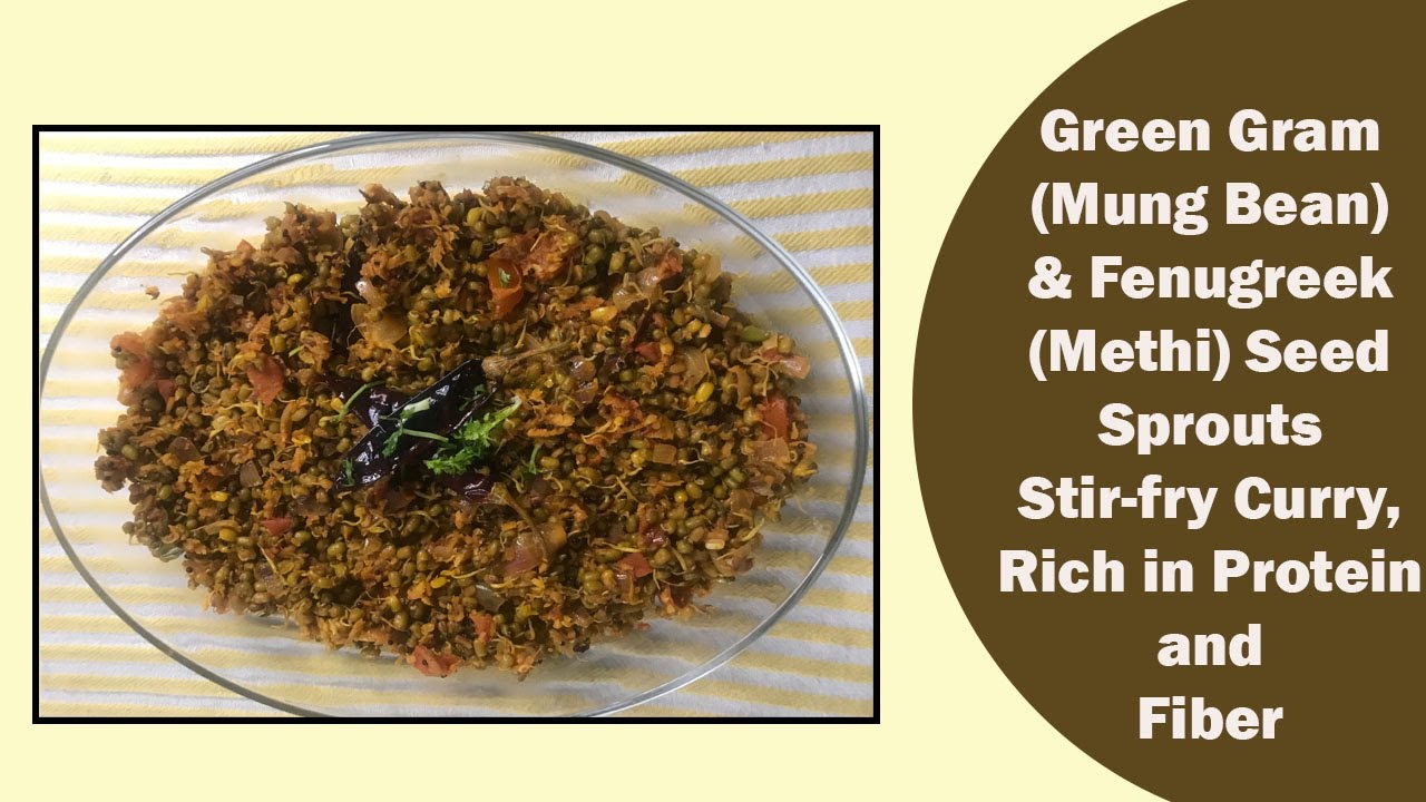 Green Gram and Fenugreek Seeds Sprouts stirfry curry, rich in Protein