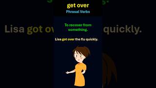 get over - phrasal verbs