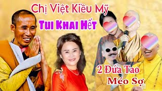 Quá Căng: Chị Việt Kiều Mỹ Bảo Vệ SƯ MINH TUỆ Khai Hết Sự Thật Về Thích Nhuận Đức Và Thích Chân Quan