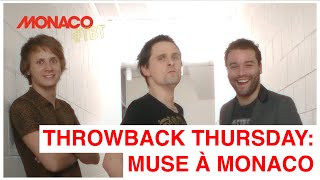 THROWBACK THURSDAY: MUSE À MONACO