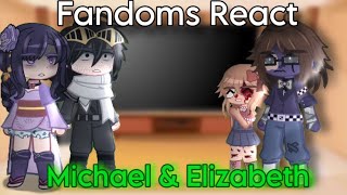 Fandoms React To Michael & Elizabeth Afton || past & future || gacha || mha || genshin || reaction |