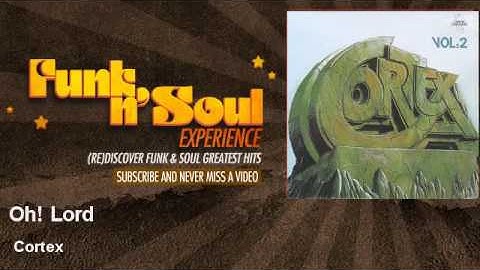 Cortex - Oh! Lord