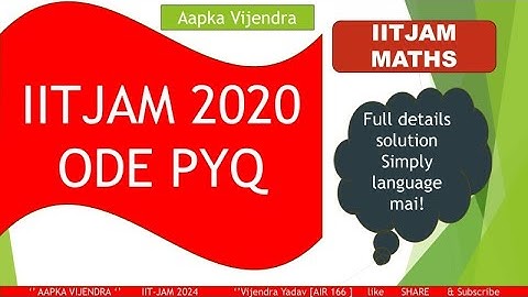 PYQs IIT-JAM 2020 | Ordinary Differential Equation (ODE) Question& Solution by Vijendra Yadav |MATHS