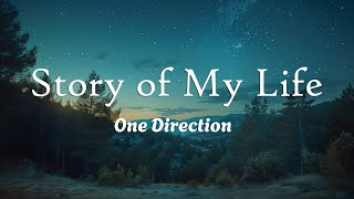 One Direction - Story of My Life (Lyrics)