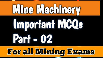 Mine Machinery Important Mcqs part-2| Mine Machinery| Mine machinery Mcqs| Mining videos| Mining