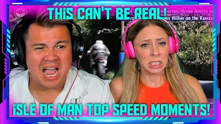 INSANE SPEED! Reaction to 🇮🇲 Isle of Man TT TOP SPEED MOMENTS | THE WOLF HUNTERZ Jon and Dolly