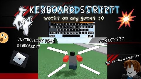 KeyBoard Script | U CAN NOW MOVE SONIC WITH KEYBOARD? | Arceus-X