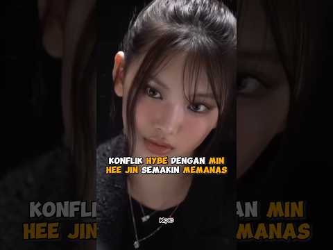 Konflik Hybe dengan Min Hee Jin semakin memanas #shorts #kpop #viral #hanni #hyein #minji #haerin