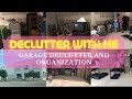 Declutter With Me || Garage Declutter and Organization