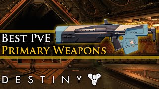 Destiny - What are the best Taken King PvE Primary weapons (Legendary and Exotic)