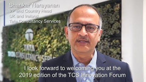 TCS Innovation Forum London: message from Shankar Narayanan