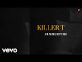 Killer t  summer time official audio