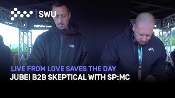 Jubei B2B Skeptical with SP:MC | SWU FM Live From Love Saves The Day 2025