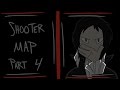 Shooter |Part 4| MAP