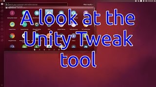 A look at the Unity Tweak Tool