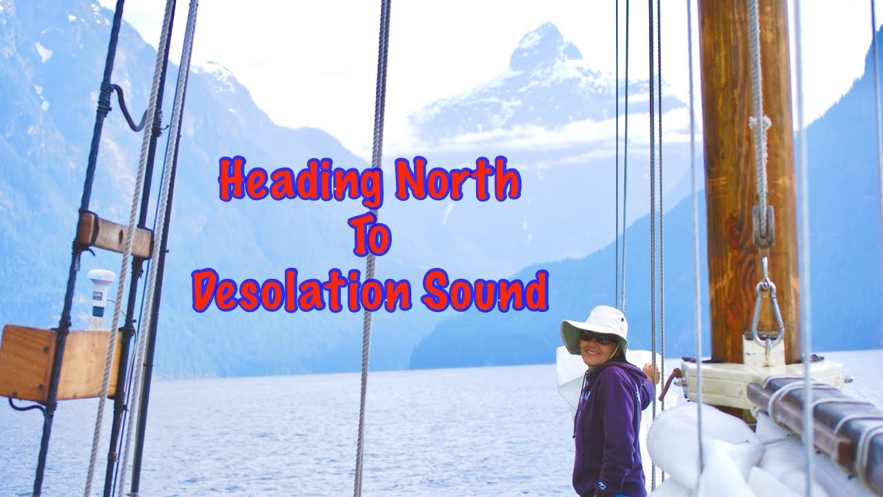 #62 Heading North To Desolation Sound