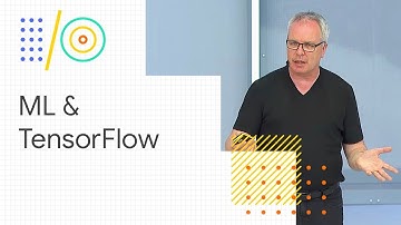 Advances in machine learning and TensorFlow (Google I/O 