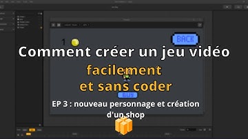 Comment créer un jeu vidéo mobile sans coder sur buildbox- EP 3 : nouveau perso et création de shop