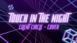 Touch in the Night COVER