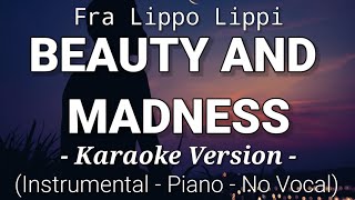 Beauty And Madness - Fra Lippo Lippi (Karaoke Version)