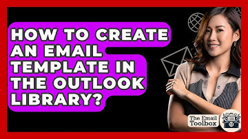 How To Create An Email Template In The Outlook Library? - TheEmailToolbox.com