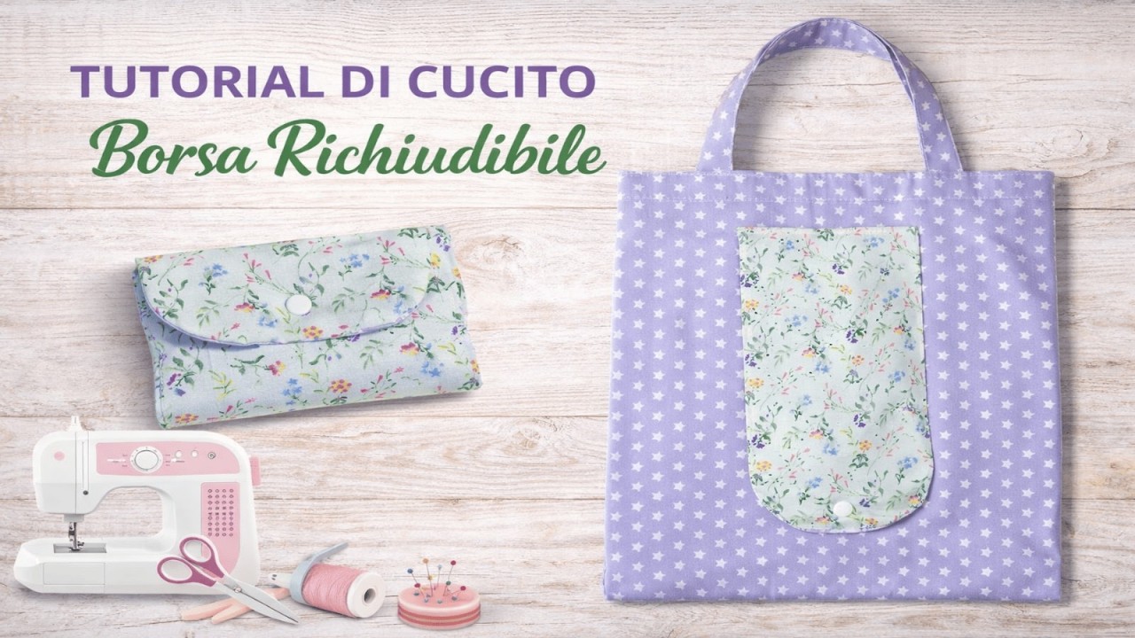 TUTORIAL Borsa richiudibile - Shopper- TOTEBAG