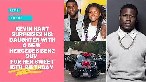 KEVIN HART BUYS HIS DAUGHTER A BRAND NEW MERCEDES BENZ SUV FOR HER SWEET 16TH BIRTHDAY