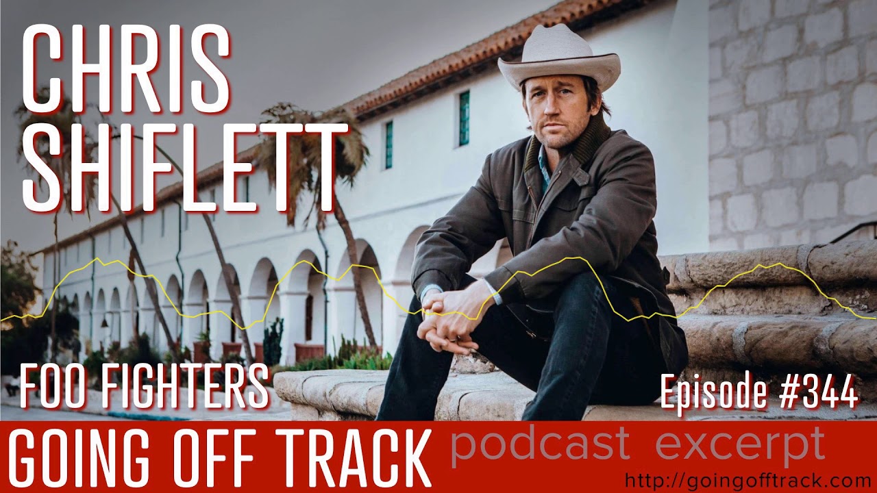 Foo Fighter and alt-country artist, Chris Shiflett on Going Off Track podcast (clip)
