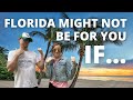 DON'T MOVE TO FLORIDA! - Unless You can Handle These 5 Things