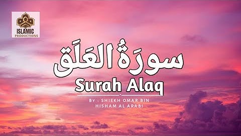 Surah Al-Alaq (The Clot) || Shaykh Omar Hisham Al Arabi