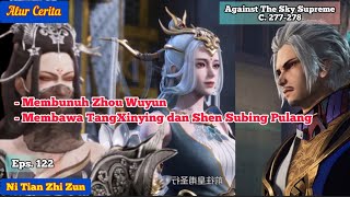 Against The Sky Supreme. Eps 122 (Ni Tian Zhi Zun)