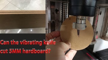 CNC Oscillating Knife Cutter cut 5mm hardboard
