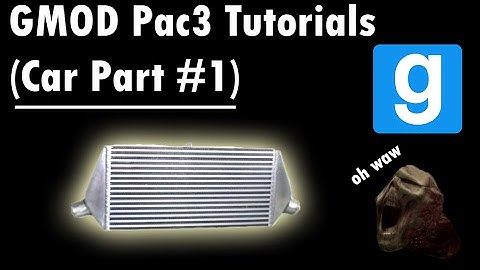 GMOD Pac3 Car Parts Tutorial #1  (Intercooler)