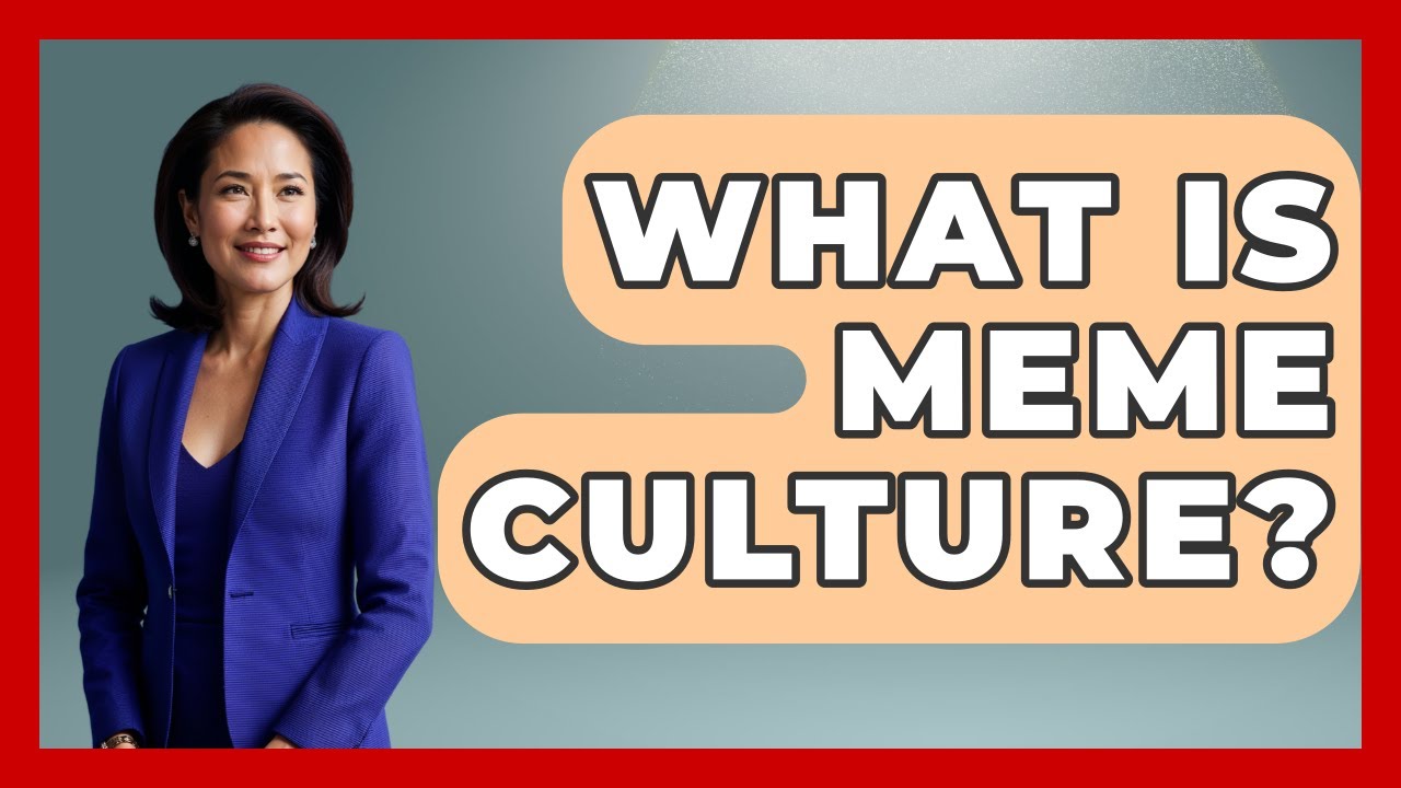 What Is Meme Culture? - Anthropology Insights