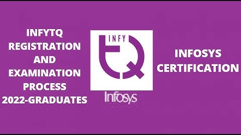 InfyTQ Registration and Examination process - 2022 Graduates