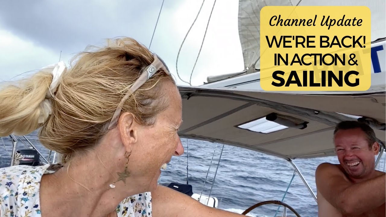 WE’RE SAILING AGAIN!!! A Britican Sailing Channel Video Update!