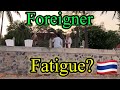 Is Foreigner Fatigue A Thing? In Hua Hin Thailand🇹🇭