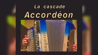 La cascade Accordéon