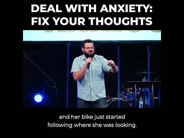Sermon Clip - Fixing Your Thoughts