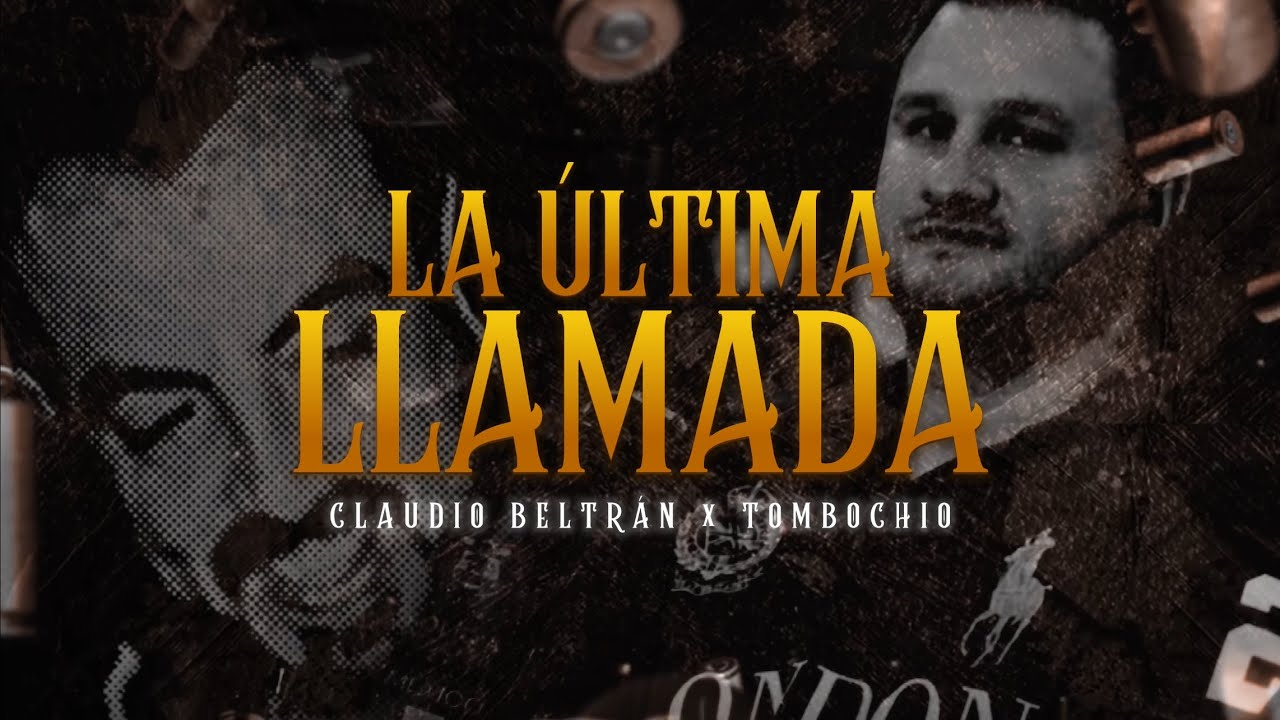 (LETRA) LA ÚLTIMA LLAMADA - Claudio Beltrán ✘ Tombochio (Lyric Video) auf YouTube ansehen (LETRA) LA ÚLTIMA LLAMADA - Claudio Beltrán ✘ Tombochio (Lyric Video) auf YouTube ansehen