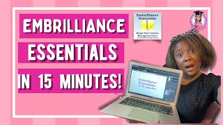 How to Use Embrilliance Essentials  in Just 15 minutes! | Just Download and Get Started