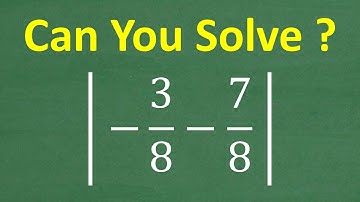 Absolute value of the difference of –3/8 and 7/8 = ? BASIC Math concept! (Absolute Value)