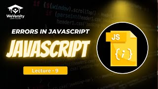 Errors In JavaScript | Lecture 35