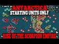 ANTARCTICA - NIGHTMARE DIFFICULTY? (STARTING UNITS ONLY) Rise Of The Scorpion Empire