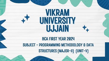 Vikram University Ujjain BCA 1st Year Sub - Programming Methodology And Data Structures Unit - 5
